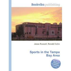  Sports in the Tampa Bay Area Ronald Cohn Jesse Russell 