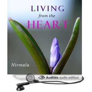  Living from the Heart (Audible Audio Edition): Nirmala 