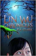   The Lin Wu Chronicles by P.A. Clark, Infinity 