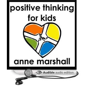 : Positive Thinking for Kids: Parenting Skills for a Positive Mindset 