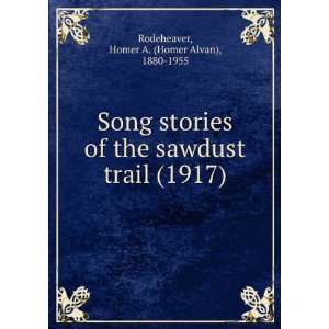   of the sawdust trail, (9781275524576) Homer A. Rodeheaver Books
