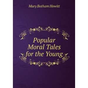    Popular Moral Tales for the Young Mary Botham Howitt Books