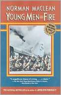   Young Men and Fire by Norman Maclean, University of 