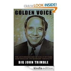 Golden VoiceThe Autobiography of Halls of Fame Radio Renagade and 