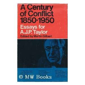   1950 Essays for A. J. P. Taylor Martin (1936 ) , Ed. Gilbert Books