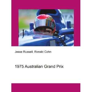 1975 Australian Grand Prix: Ronald Cohn Jesse Russell 