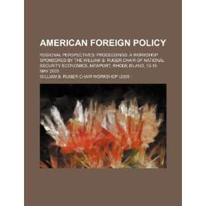  foreign policy regional perspectives proceedings a workshop 