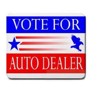  VOTE FOR AUTO DEALER Mousepad