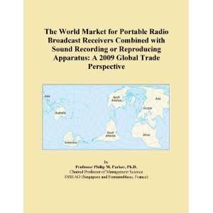 The World Market for Portable Radio Broadcast Receivers Combined with 
