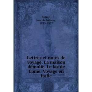   lac de Come. Voyage en Italie: Joseph Antoine, 1813 1877 Autran: Books