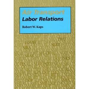 Labor Relations (Southern Illinois University Press Series in Aviation 