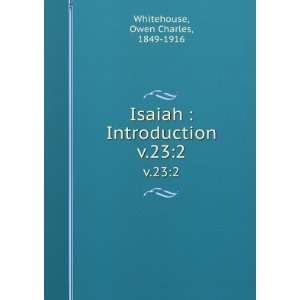  Isaiah  Introduction. v.232 Owen Charles, 1849 1916 