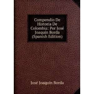   © Joaquin Borda (Spanish Edition) JosÃ© JoaquÃ­n Borda Books