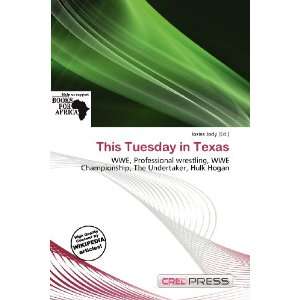  This Tuesday in Texas (9786200528339) Iosias Jody Books