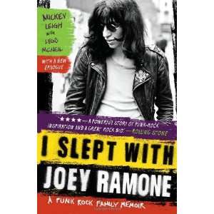  I Slept with Joey Ramone: A Punk Rock Family Memoir By 