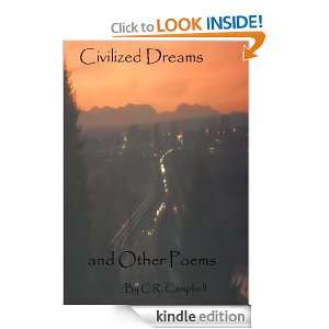 Civilized Dreams and Other Poems C.R. Campbell  Kindle 