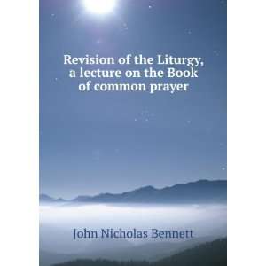   lecture on the Book of common prayer John Nicholas Bennett Books