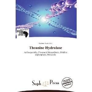  Theanine Hydrolase (9786139364541) Noelene Aoide Books