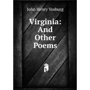  Virginia And Other Poems John Henry Vosburg Books