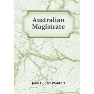 Australian Magistrate John Hubert Plunkett  Books
