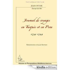 Journal de voyages en Turquie et en Perse 1734 1744  De Jean Otter 