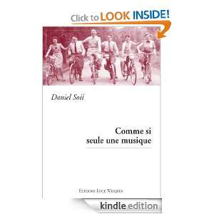 Comme si seule une musique (French Edition): Daniel Soil:  
