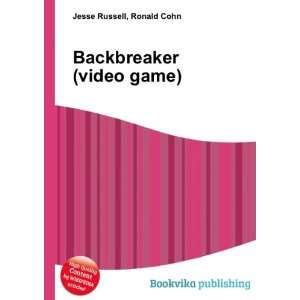  Backbreaker (video game): Ronald Cohn Jesse Russell: Books