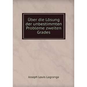   der unbestimmten Probleme zweiten Grades Joseph Louis Lagrange Books
