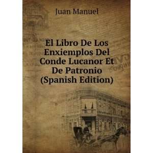   Del Conde Lucanor Et De Patronio (Spanish Edition) Juan Manuel Books
