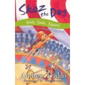   the Dog   Ready Steady Kaboom!: Andrew/Rossell, Judith Daddo: Books