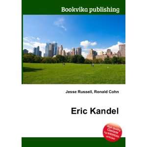  Eric Kandel Ronald Cohn Jesse Russell Books