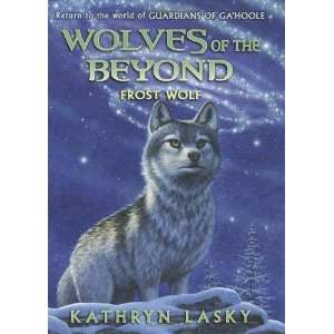   Wolves of the Beyond #4 Frost Wolf [Hardcover] Kathryn Lasky Books