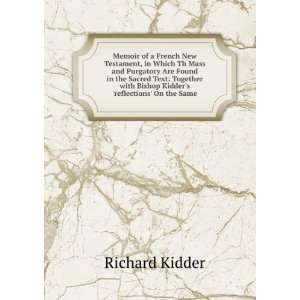   with Bishop Kidders reflections On the Same Richard Kidder Books