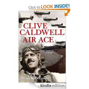 Clive Caldwell, Air Ace Kristen Alexander  Kindle Store