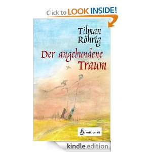 Der angebundene Traum (German Edition): Tilman Röhrig:  