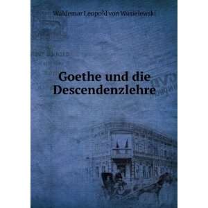   und die Descendenzlehre Waldemar Leopold von Wasielewski Books