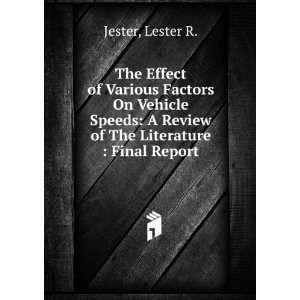   Review of The Literature  Final Report Lester R. Jester Books