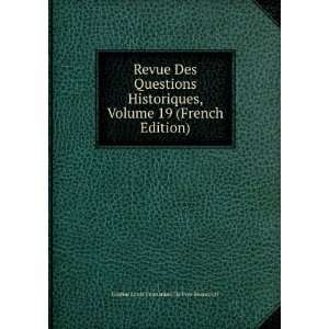   19 (French Edition) Gaston Louis Emmanuel Du Fres Beaucourt Books