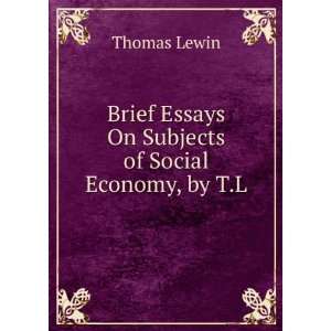   Essays On Subjects of Social Economy, by T.L. Thomas Lewin Books