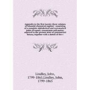   of the v John, 1799 1865,Lindley, John, 1799 1865 Lindley Books