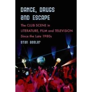 Dance, Drugs, and Escape Stan Beeler Books