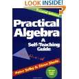 Practical Algebra A Self Teaching Guide, Second Edition by Peter H 
