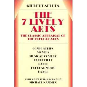  The 7 Lively Arts [Paperback] Gilbert Seldes Books