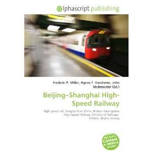  Beijing Shanghai High Speed Railway (9786134318457) Books