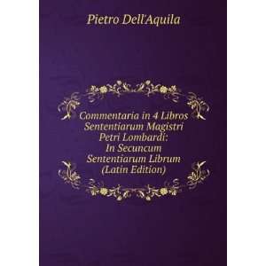  Commentaria in 4 Libros Sententiarum Magistri Petri Lombardi 