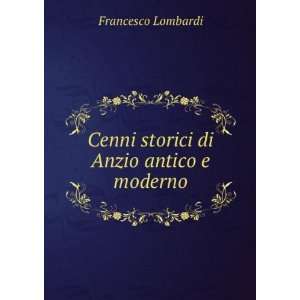    Cenni storici di Anzio antico e moderno Francesco Lombardi Books