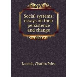    essays on their persistence and change Charles Price Loomis Books