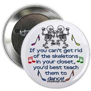  Dancing Skeletons Button Funny 2.25 Button by  