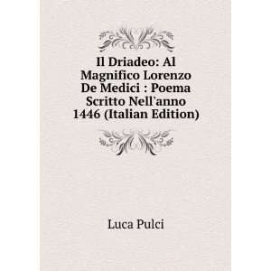  Il Driadeo Al Magnifico Lorenzo De Medici  Poema Scritto 