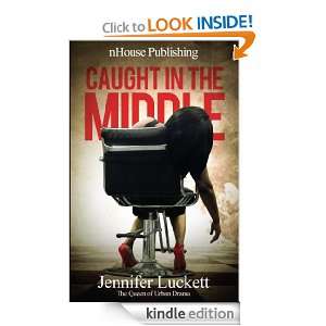 Caught In The Middle: Jennifer Luckett:  Kindle Store